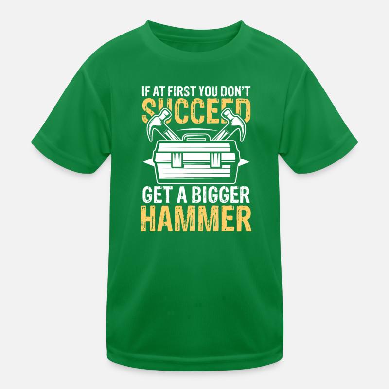 Get a bigger hammer Kinder Funktions-T-Shirt