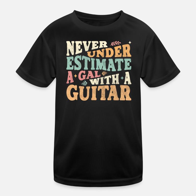 Never underestimate a Gal with a Guitar Kids Functional T-Shirt
