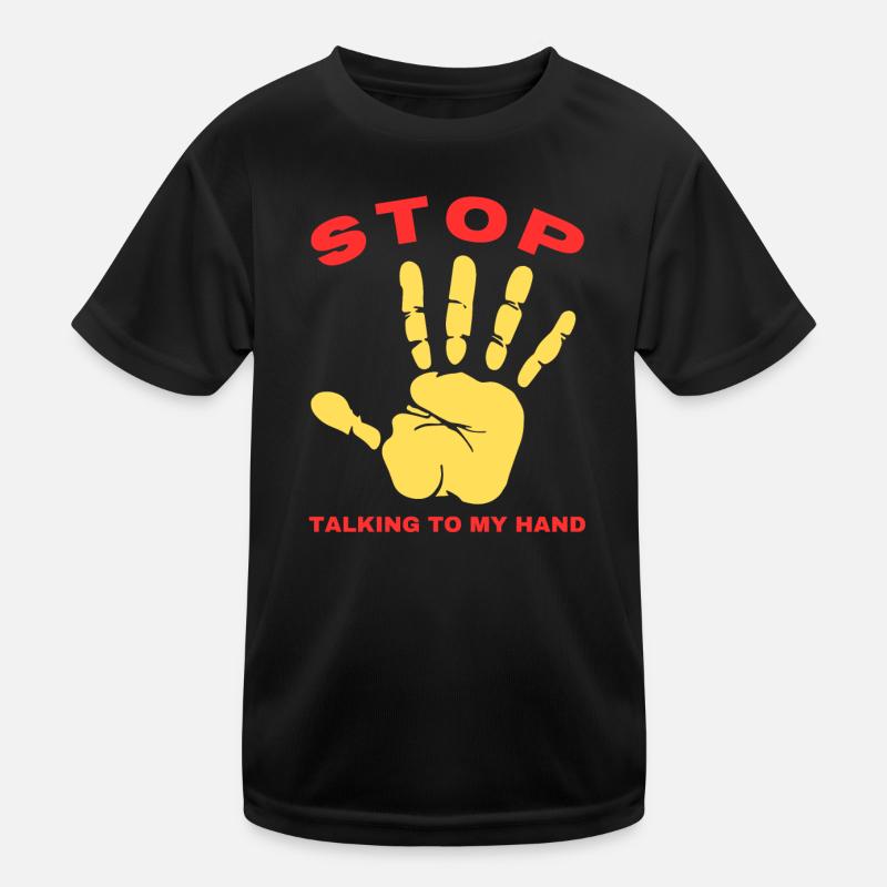 Stop Parle à ma main- Design de main drôle T-shirt sport Enfant