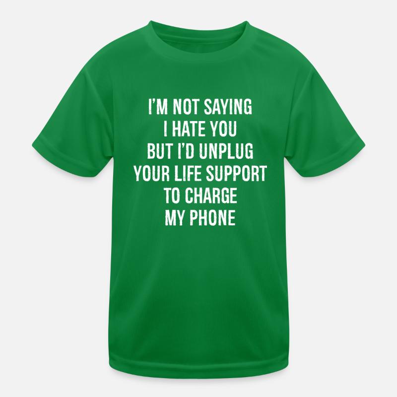 Ich sage nicht, dass ich dich hasse, komisches Hemd Kinder Funktions-T-Shirt