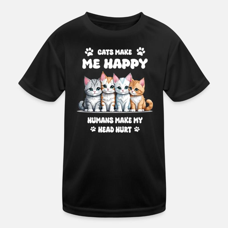 Cats make me happy... Kids Functional T-Shirt