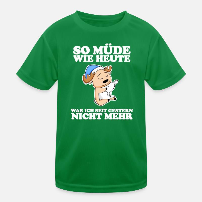 Müde Spruch lustig Schlafen Ausschlafen - Elch Kinder Funktions-T-Shirt