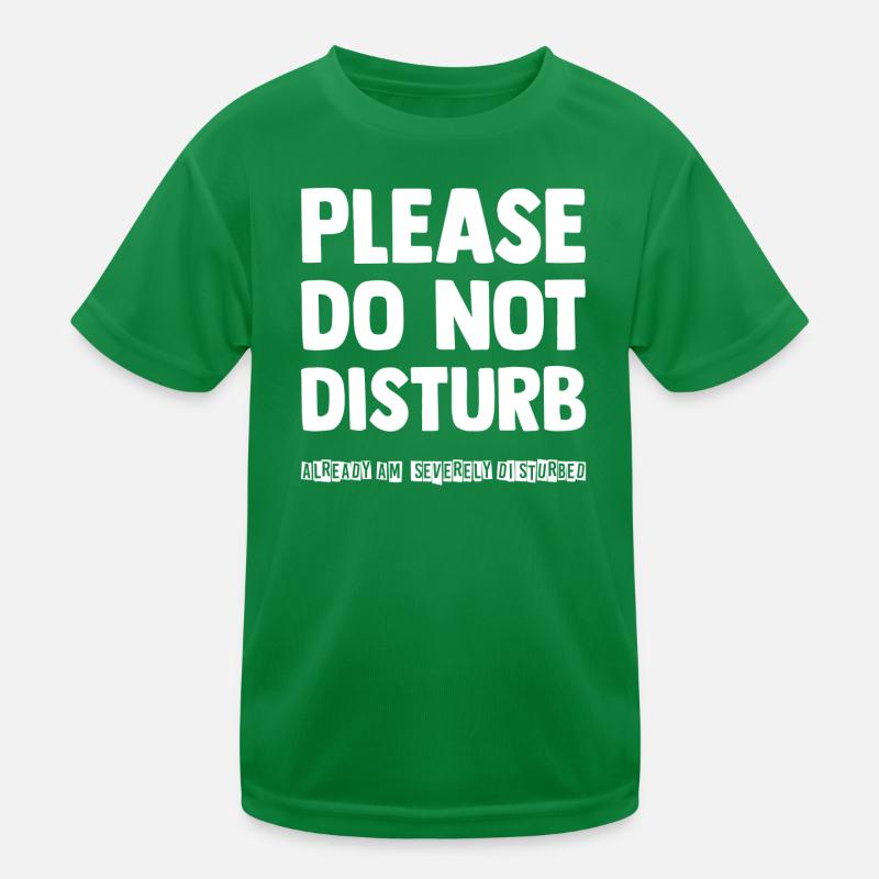 Please do not disturb Kids Functional T-Shirt