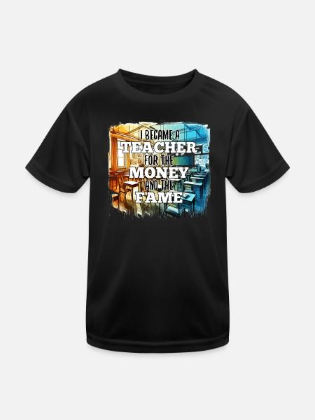 Lehrer Lehrerin Geld und Ruhm Geschenk - Kinder Funktions-T-Shirt - Schwarz - Vorne