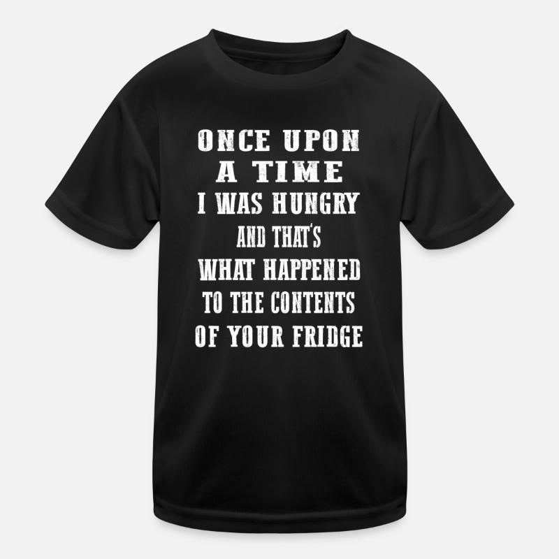 Once upon a time I was hungry Kids Functional T-Shirt