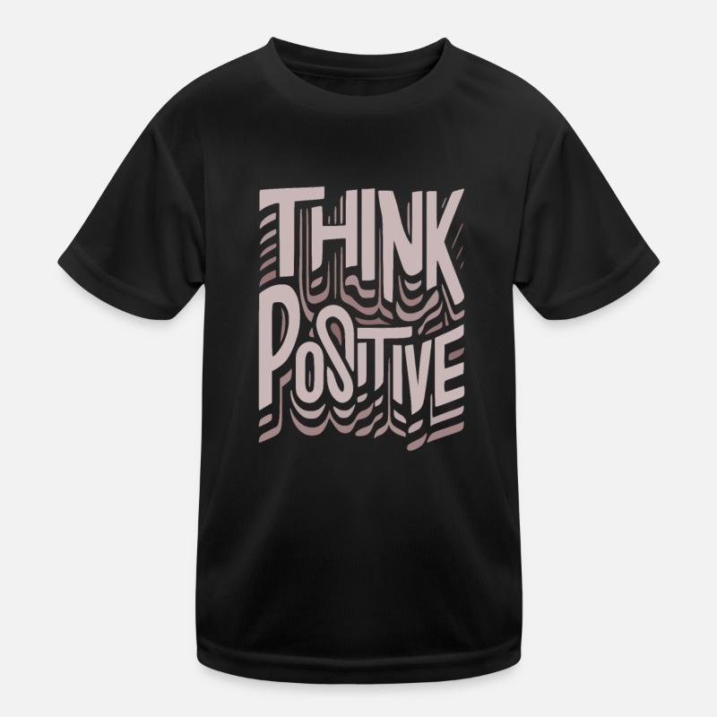 Think Positive Kids Functional T-Shirt