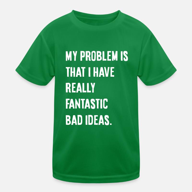 My problem Kinder Funktions-T-Shirt