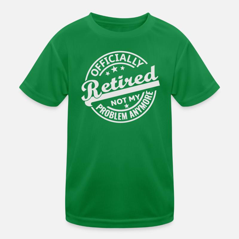 Officially Retired Not my Problem Anymore (white) Kinder Funktions-T-Shirt