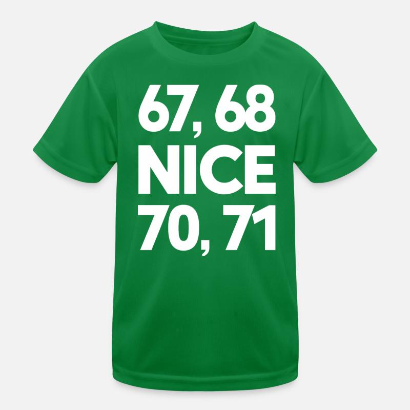 "67, 68, Nice, 70, 71" Meme Kids Functional T-Shirt
