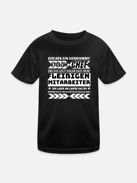 EIN VERDAMMT STOLZER CHEF FLEIßIGE MITARBEITER - Kinder Funktions-T-Shirt - Schwarz