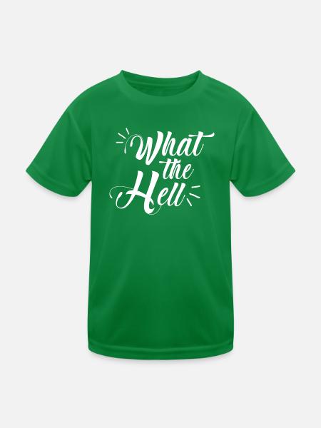 what the hell - Kids Functional T-Shirt - kelly green - Front