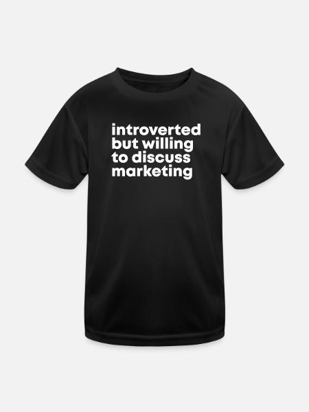Marketing Marketing Marketing - Kids Functional T-Shirt - black - Front