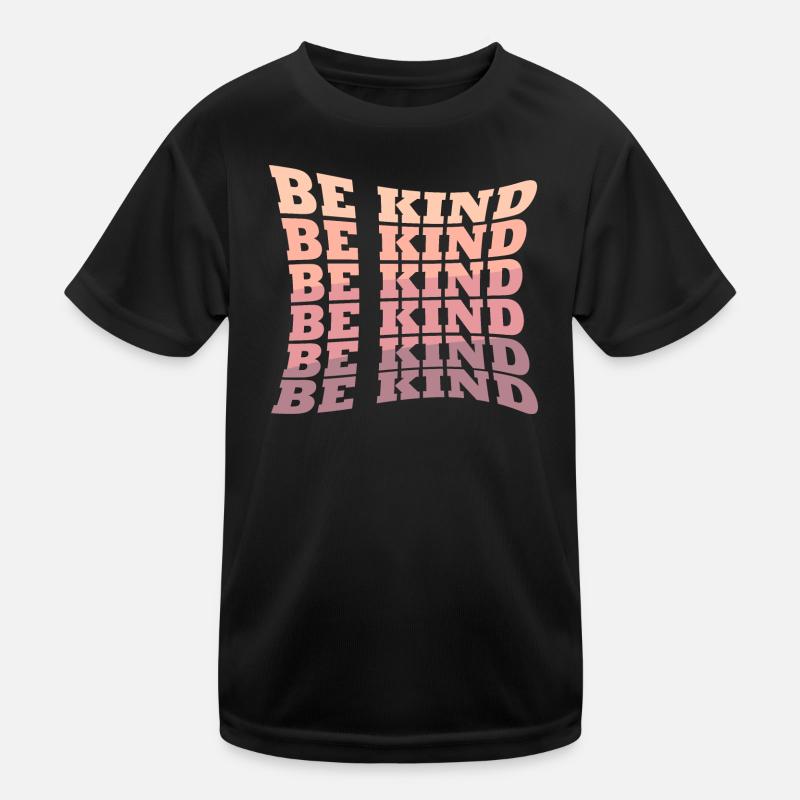 Sei freundlich Kinder Funktions-T-Shirt