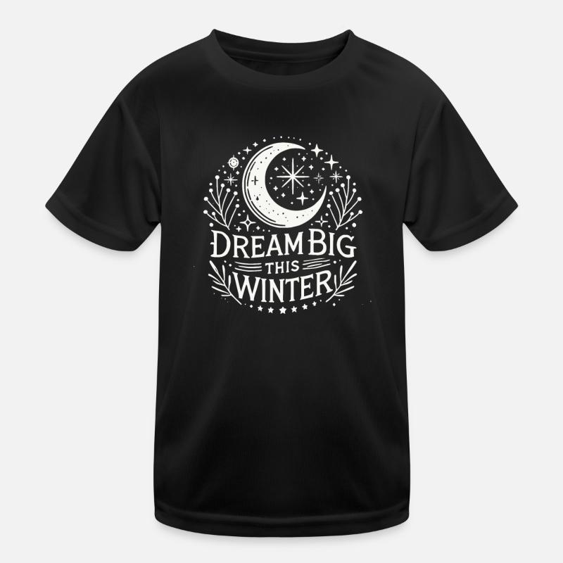 Dream Big This Winter - Kinder Funktions-T-Shirt - Schwarz