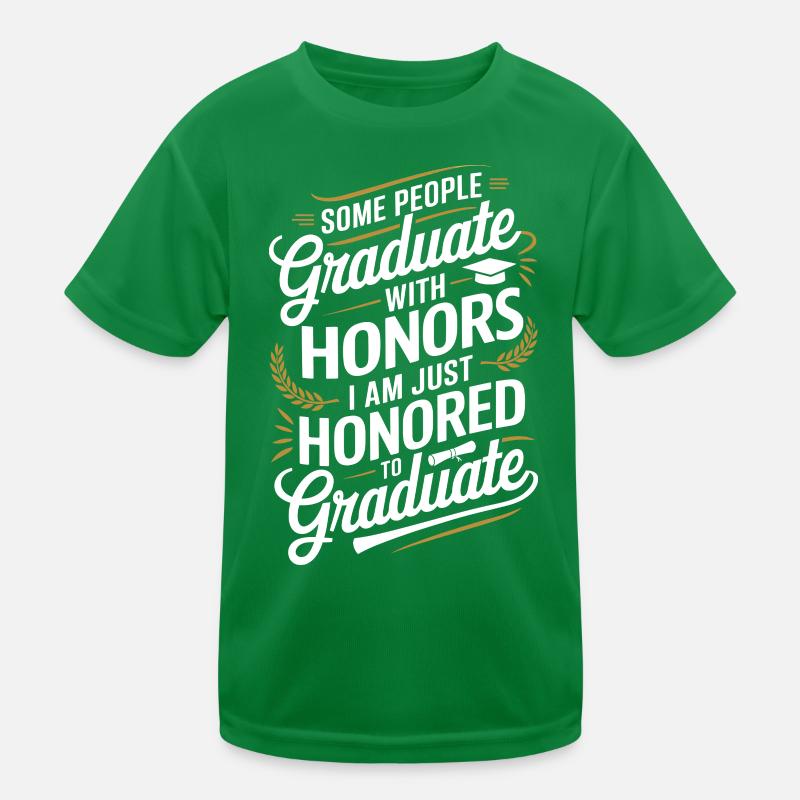 Honored to Graduate - Funny Graduation Gift Kinder Funktions-T-Shirt