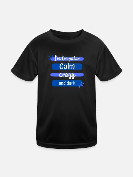 Tripolar Ruhe Verrückt und Dunkel - Kinder Funktions-T-Shirt - Schwarz - Vorne