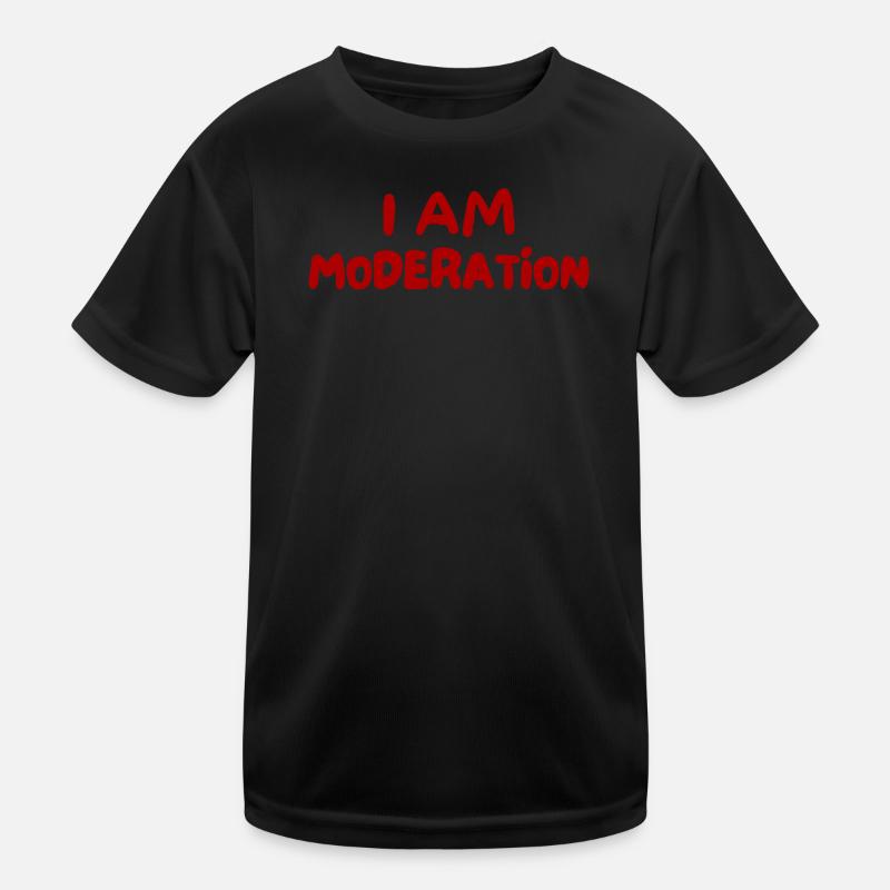I Am Moderation Kids Functional T-Shirt