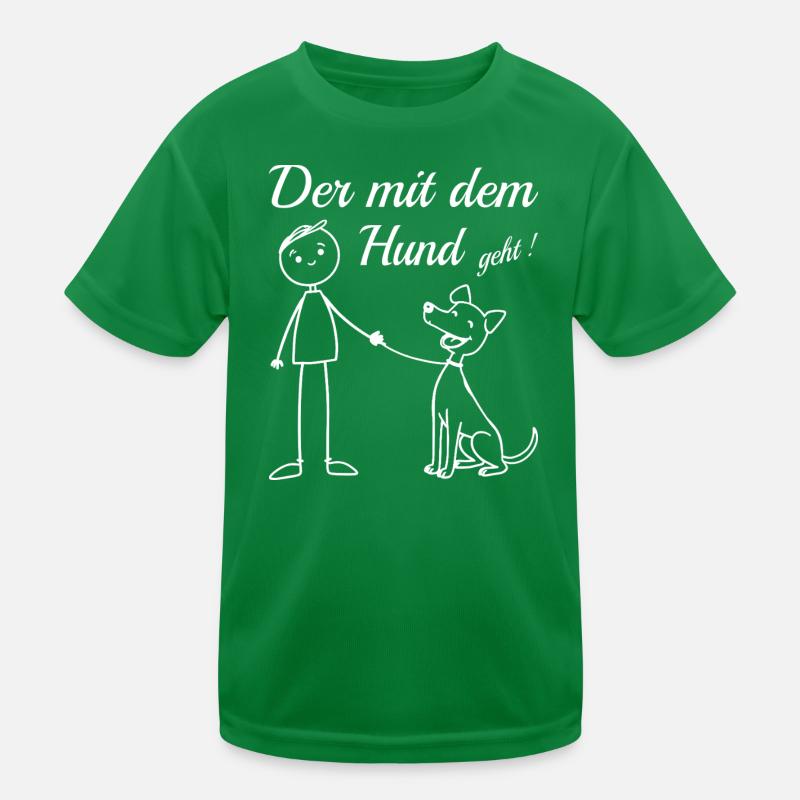 Der mit dem Hund geht ! Kinder Funktions-T-Shirt