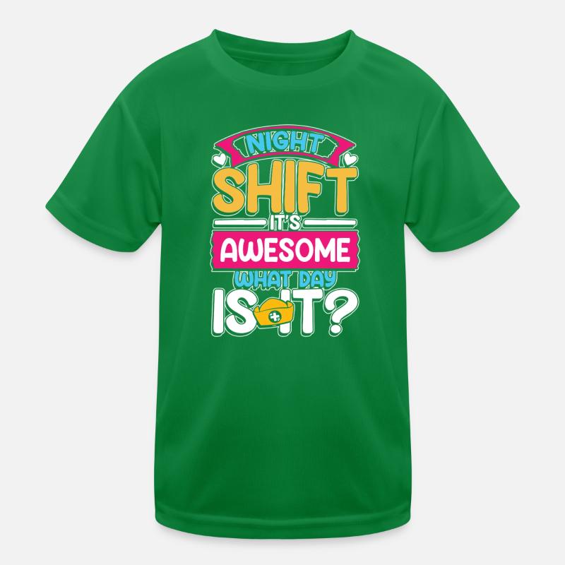 Night shift is awesome what time is it Kinder Funktions-T-Shirt