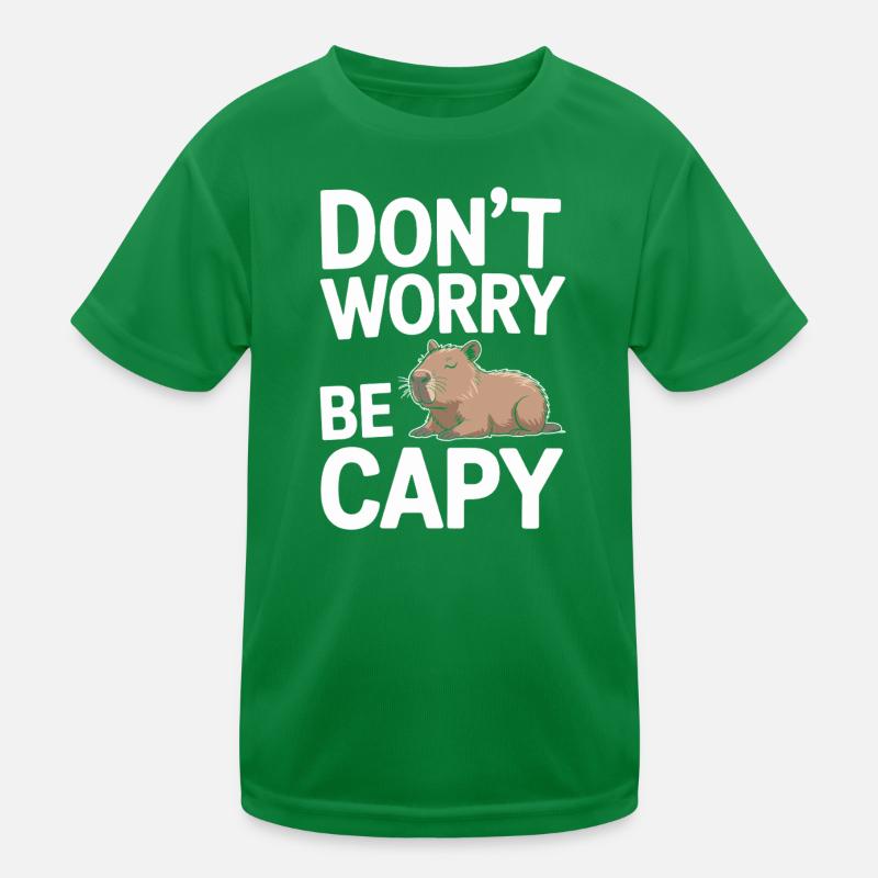Capybara Dont Worry Be Capy Wasserschwein Nagetier Kinder Funktions-T-Shirt