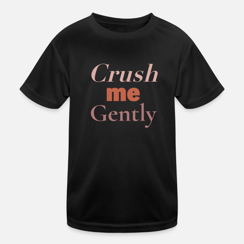 CRUSH - crush me gently Kinder Funktions-T-Shirt