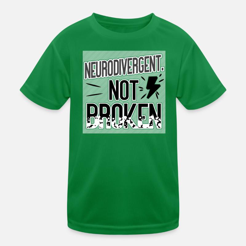 Neurodivergent Not Broken – Neurodiversity Pride Kinder Funktions-T-Shirt