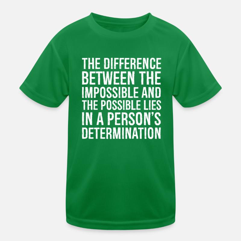 Der Unterschied zwischen dem Unmöglichen und dem Kinder Funktions-T-Shirt