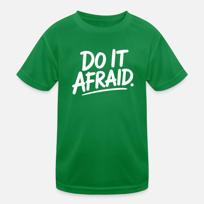 Do It Afraid Mut Weiterentwicklung Motivation Kinder Funktions-T-Shirt