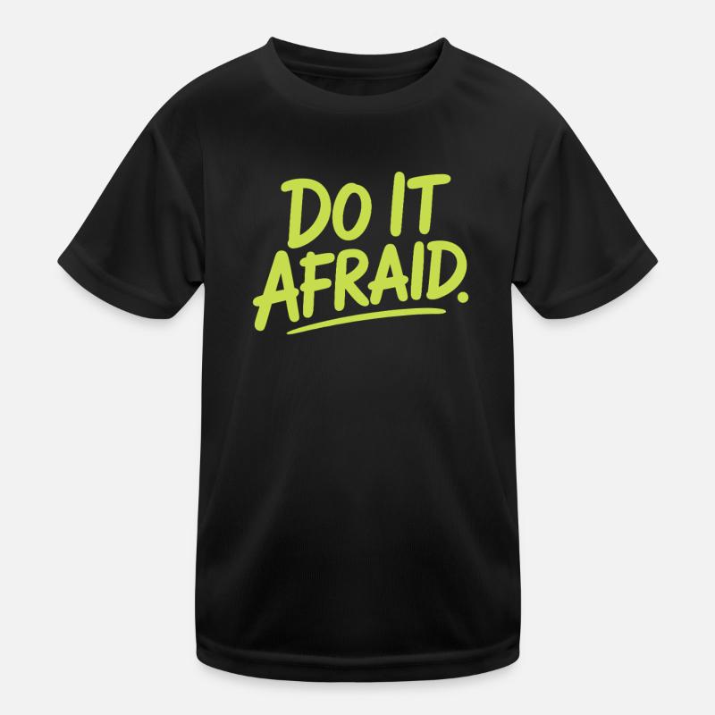 Do It Afraid Courage Development Motivation Kids Functional T-Shirt