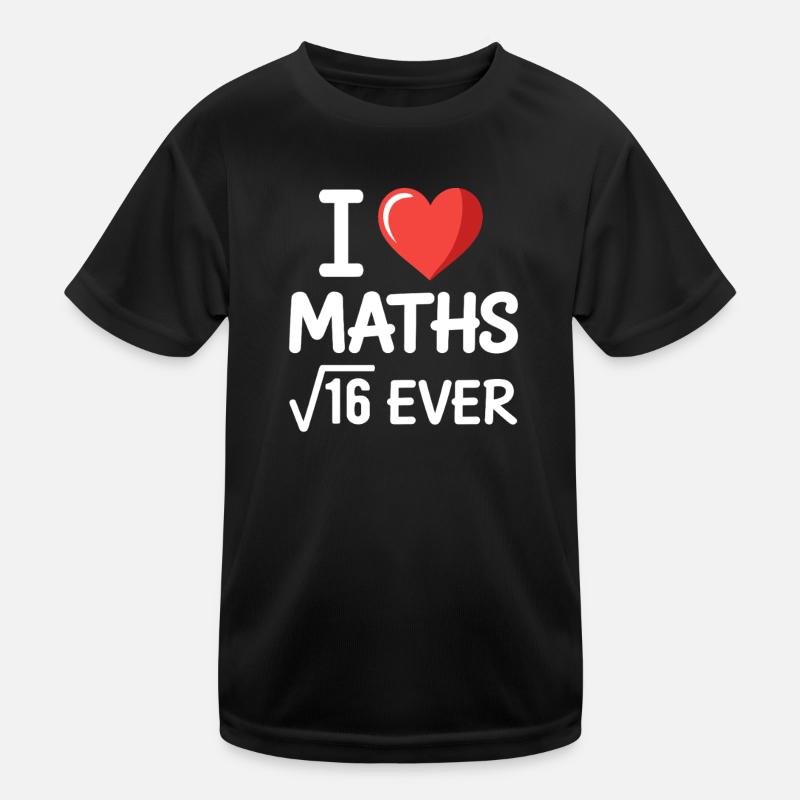 Mathe I Love Maths Mathematik Nerd Mathe Lehrer - Kinder Funktions-T-Shirt - Schwarz