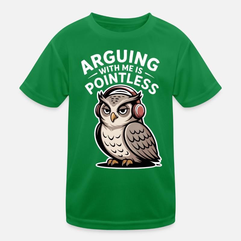 Arguing With Me Is Pointless Kids Functional T-Shirt