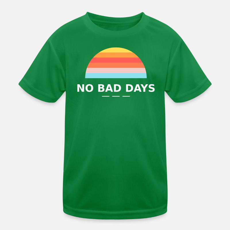 NO BAD DAYS Kinder Funktions-T-Shirt