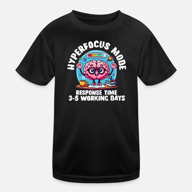 Hyperfocus Loading – Funny Neurodivergent T-Shirt - Kids Functional T-Shirt - black