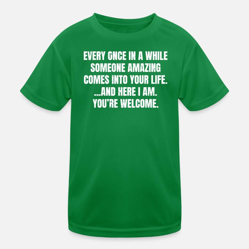 every once in a while someone amazing comes  Kinder Funktions-T-Shirt