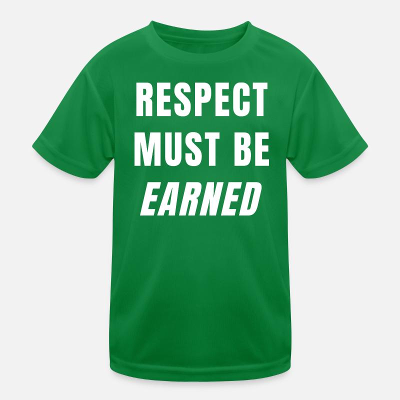 Respect Must Be Earned Mindset Strength Power T-shirt sport Enfant
