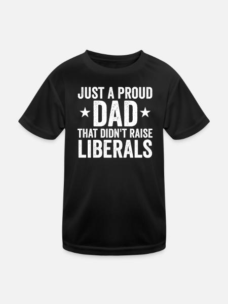 Nur ein stolzer Vater, der keine Liberalen großgez - Kinder Funktions-T-Shirt - Schwarz - Vorne