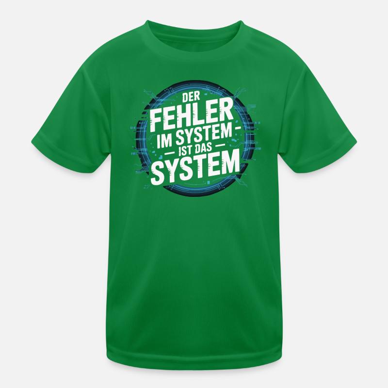 Der Fehler im System - liegt im System JA! Kinder Funktions-T-Shirt