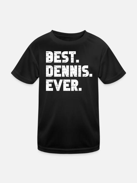 Best Dennis Ever Geschenk Spruch - Kinder Funktions-T-Shirt - Schwarz