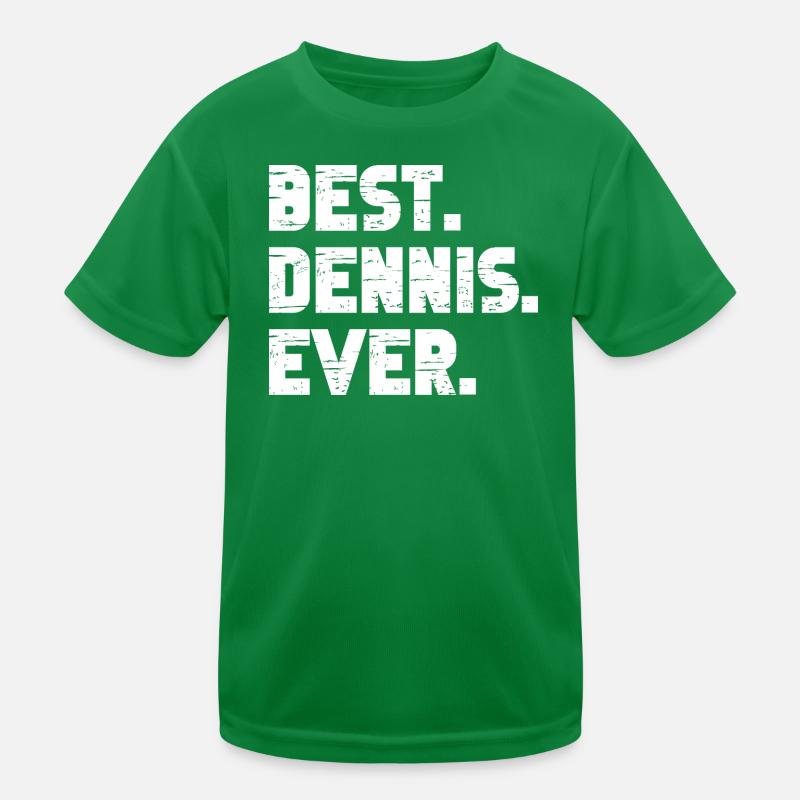 Best Dennis Ever Geschenk Spruch Kinder Funktions-T-Shirt