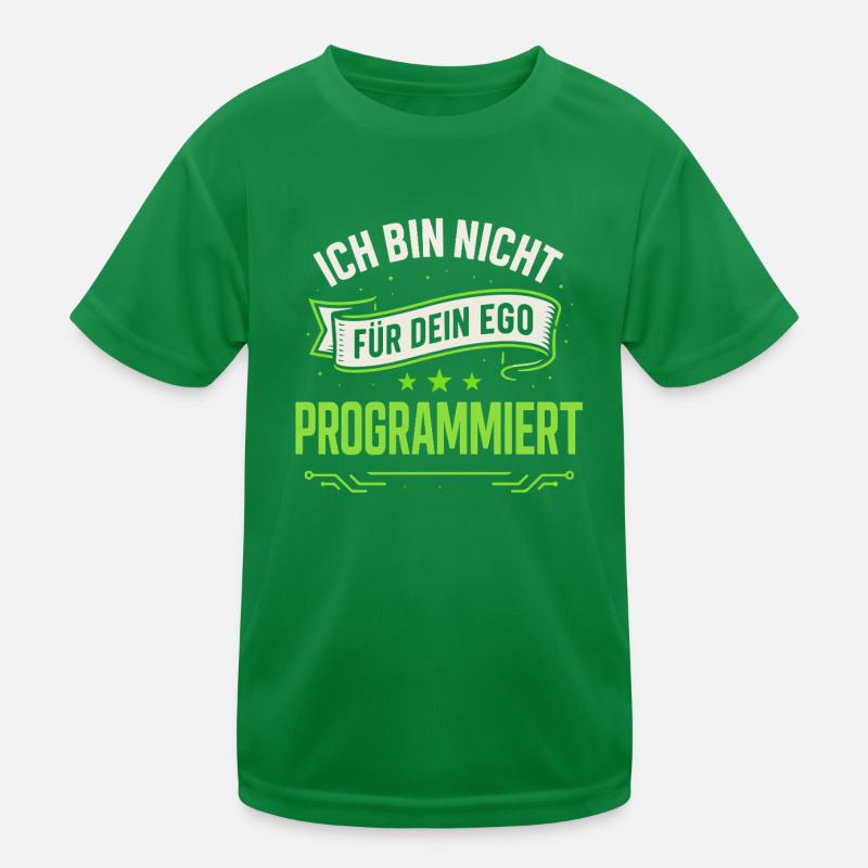 Ich bin nicht für dein Ego programmiert T-Shirt Sp Kinder Funktions-T-Shirt