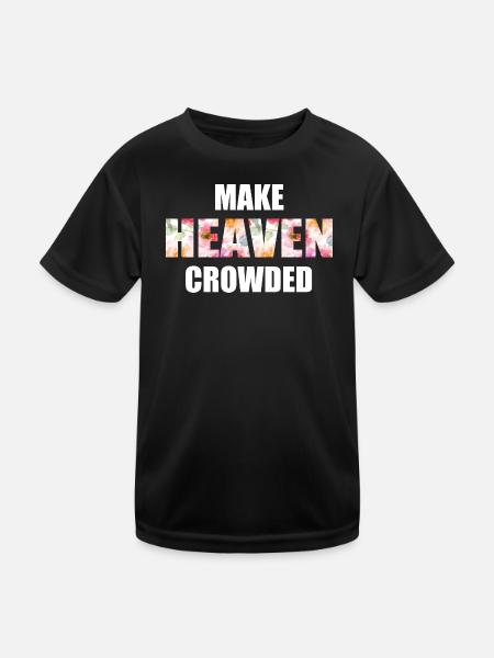 Make Heaven Crowded Glaube Design - Kinder Funktions-T-Shirt - Schwarz - Vorne