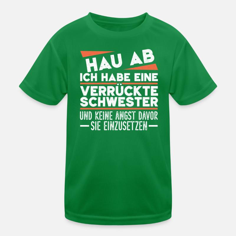 Hau Ab Ich Habe Eine Verrückte Schwester Kinder Funktions-T-Shirt