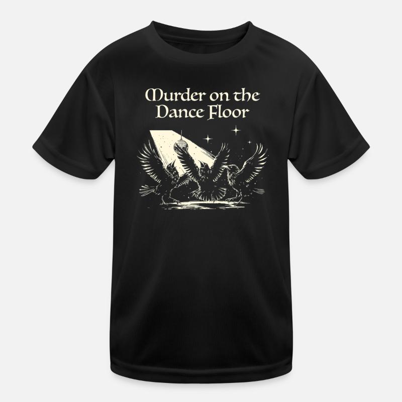 Murder on the Dance Floor Crows Kids Functional T-Shirt
