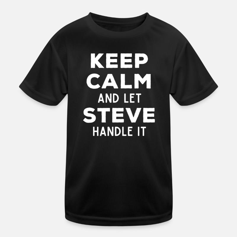 Keep Calm Let Steve Fix It Funny Saying Kids Functional T-Shirt