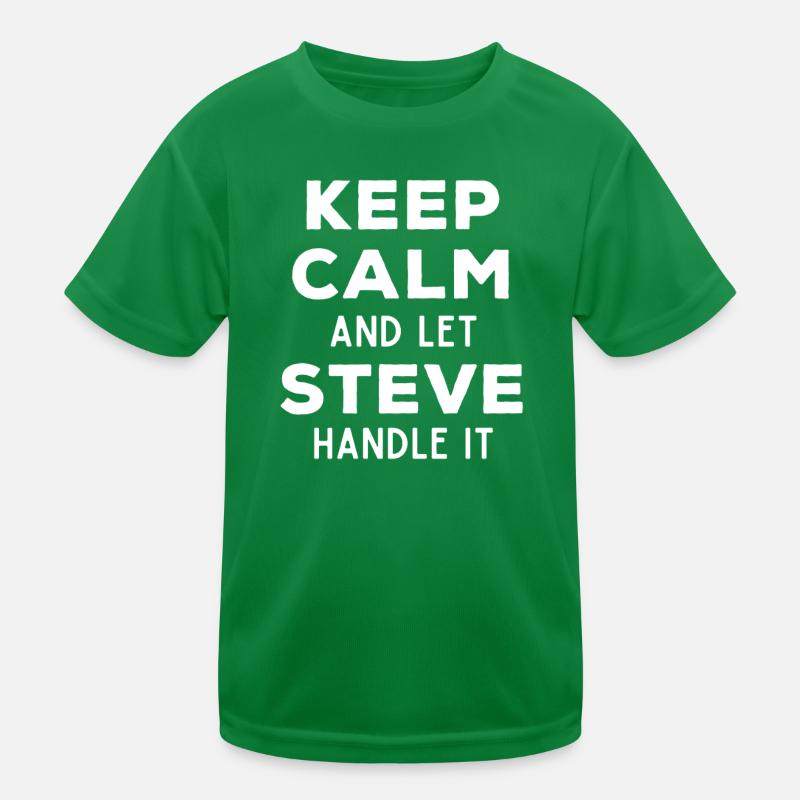 Keep Calm Let Steve Fix It Funny Saying Kids Functional T-Shirt