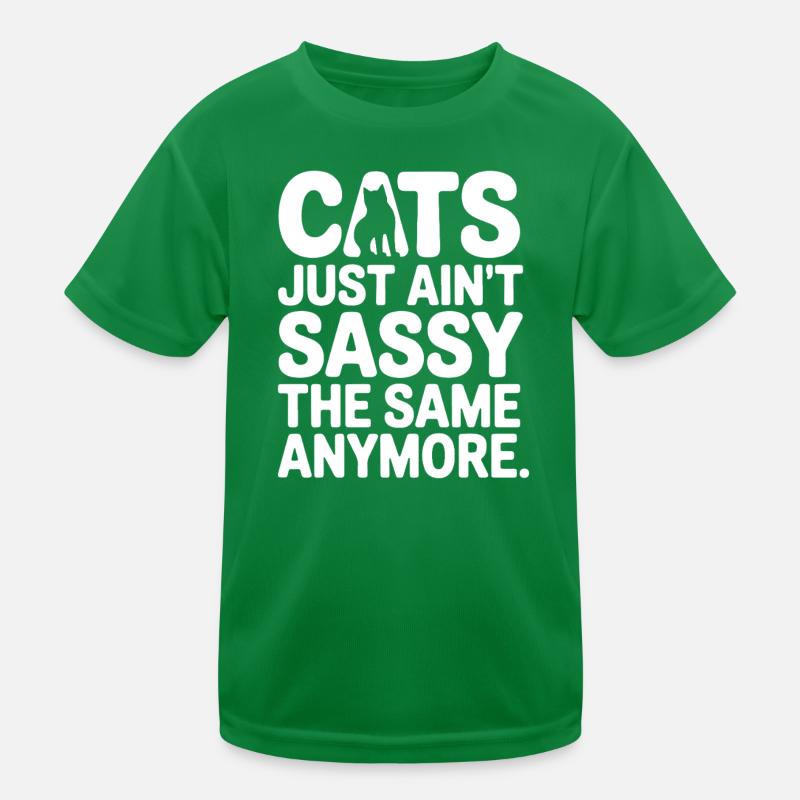 Cats Ain't Sassy Anymore Kids Functional T-Shirt