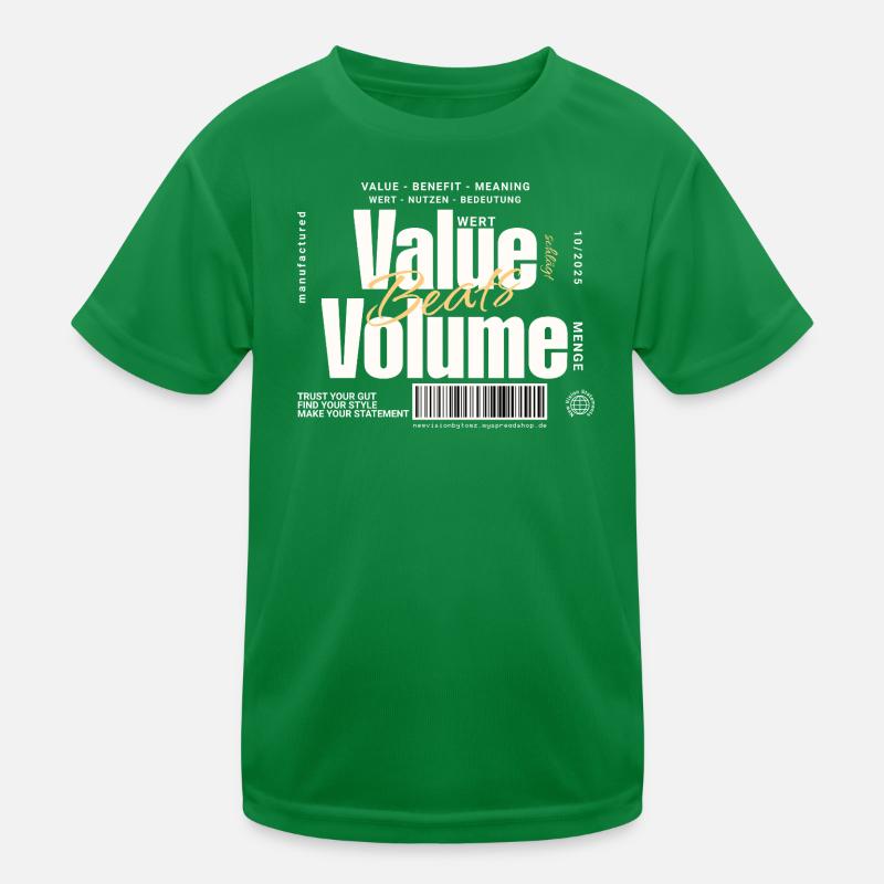 Value Beats Volume – Statement Design (Dunkel) Kinder Funktions-T-Shirt