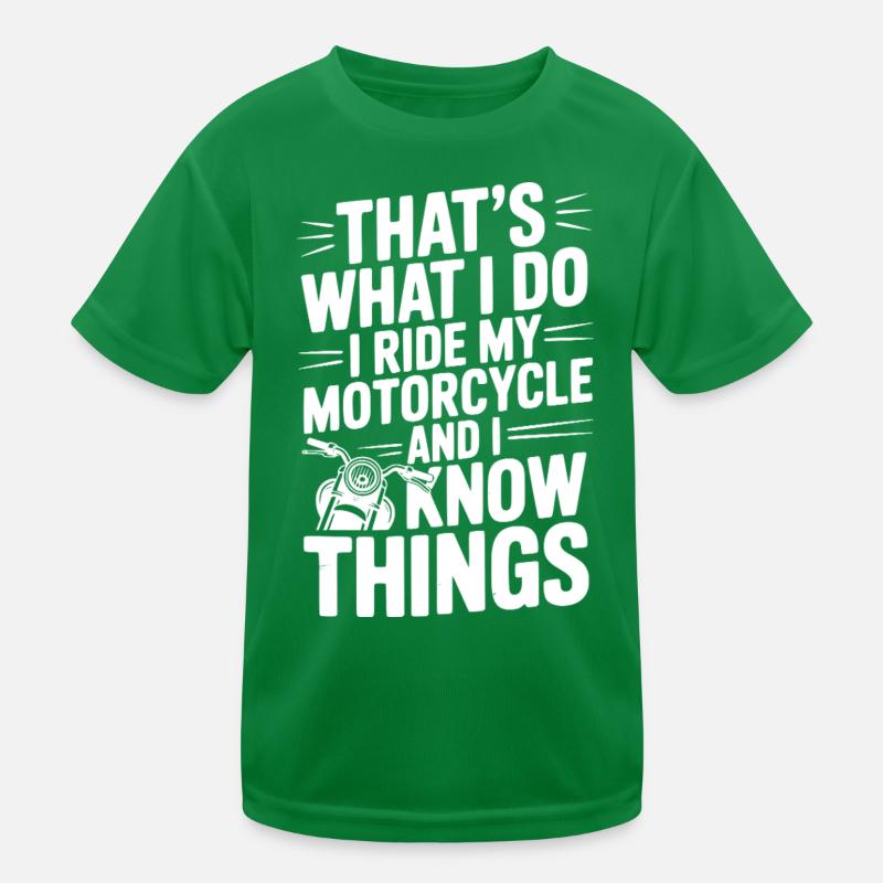 That’s What I Do I Ride My Motorcycle Kids Functional T-Shirt