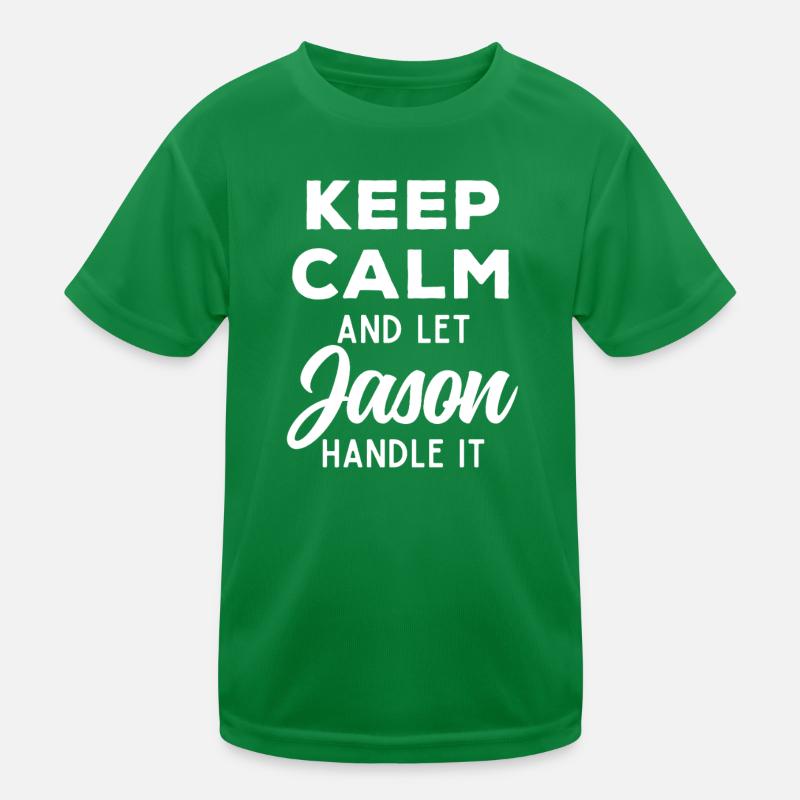Keep Calm Lass Jason das regeln Lustiger Spruch Kinder Funktions-T-Shirt