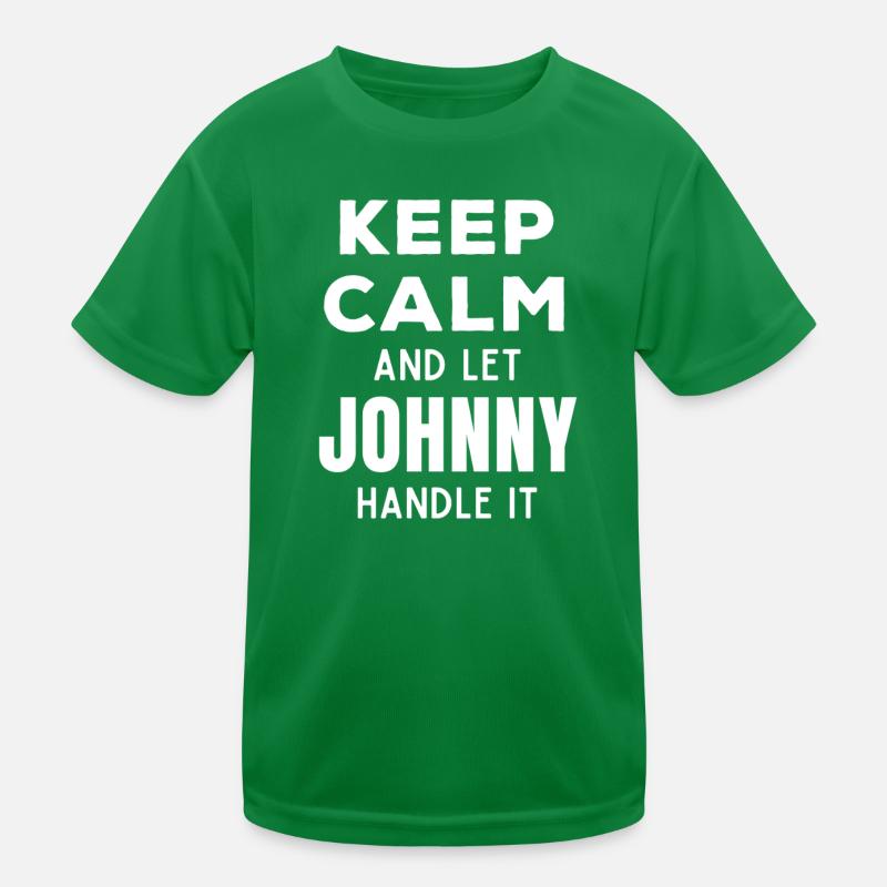 Keep Calm Let Johnny Fix It Funny Saying Kids Functional T-Shirt